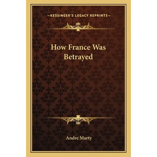 How France Was Betrayed