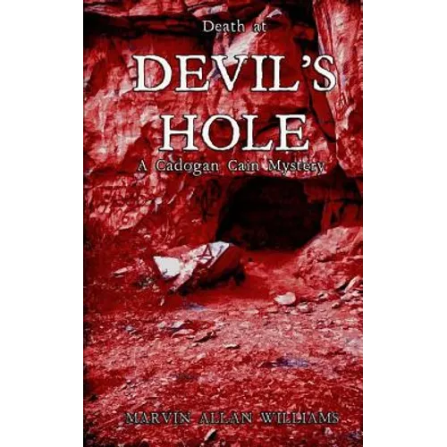 Death at Devil's Hole: A Cadogan Cain Mystery