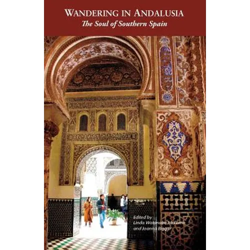 Wandering in Andalusia: The Soul of Southern Spain