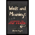 Words and Meanings, Chained to a Floor: A Collection of Lyricisms