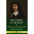 Discourse on Method and Meditations on First Philosophy (Hardcover)