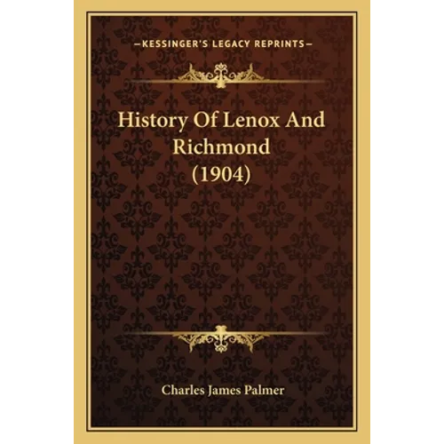History Of Lenox And Richmond (1904)