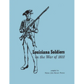Louisiana Soldiers in the War of 1812