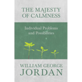 The Majesty of Calmness: Individual Problems and Possibilities