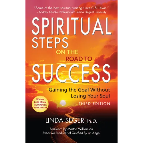 Spiritual Steps on the Road to Success: Gaining the Goal Without Losing Your Soul