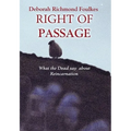 Right of Passage: What the Dead say about Reincarnation