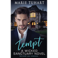 Tempt: A Wicked Sanctuary Novel