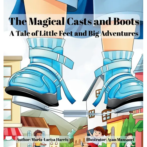 The Magical Casts and Boots: A Tale of Little Feet and Big Adventures