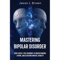 Mastering Bipolar Disorder