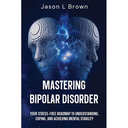 Mastering Bipolar Disorder