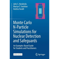 Monte Carlo N-Particle Simulations for Nuclear Detection and Safeguards: An Examples-Based Guide for Students and Practitioners