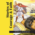Stories of Courage & Faith