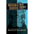 Magician of the Beautiful: An Introduction to Neville Goddard