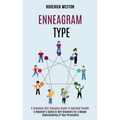 Enneagram Type: A Complete Self-discovery Guide to Spiritual Growth (A Beginner's Guide to Self-discovery for a Deeper Understanding of Your Personali