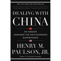 Dealing with China: An Insider Unmasks the New Economic Superpower