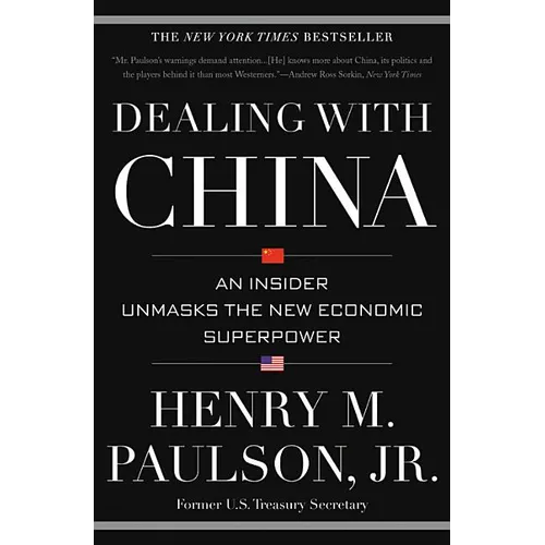 Dealing with China: An Insider Unmasks the New Economic Superpower