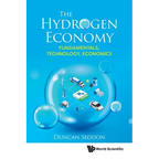 The Hydrogen Economy: Fundamentals, Technology, Economics