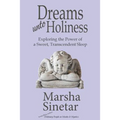 Dreams unto Holiness: Exploring the Power of a Sweet, Transcendent Sleep
