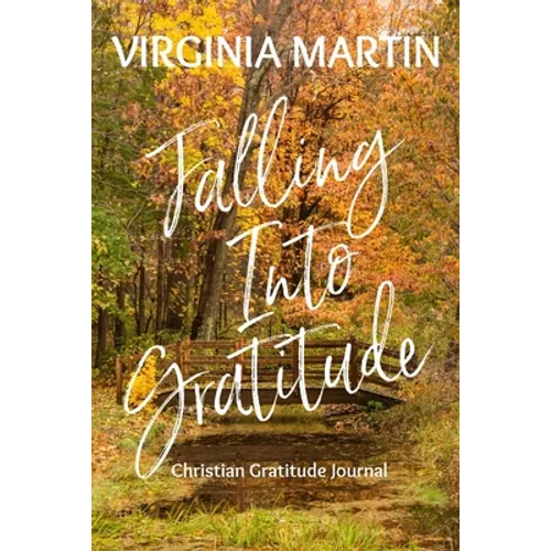 Falling Into Gratitude: Christian Gratitude Journal