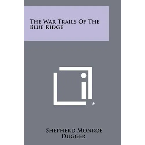 The War Trails Of The Blue Ridge