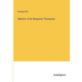 Memoir of Sir Benjamin Thompson