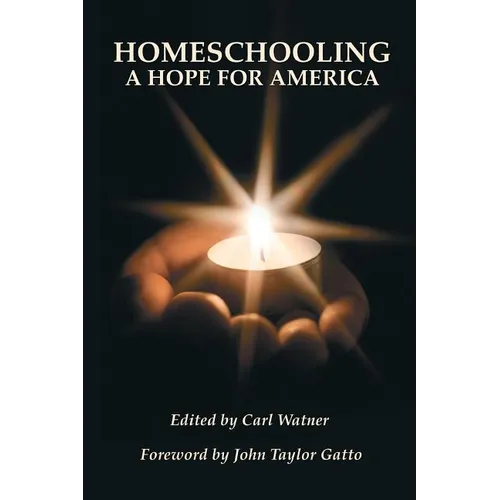 Homeschooling: A Hope For America