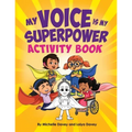 My Voice is My Superpower: Activity Book