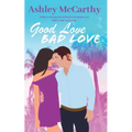 Good Love Bad Love