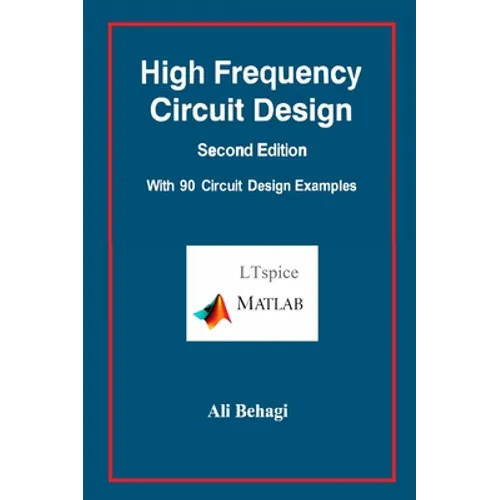 High Frequency Circuit Design-Second Edition-with 90 Circuit Design Examples