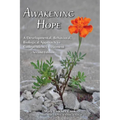 Awakening Hope. A Developmental, Behavioral, Biological Approach to Codependency Treatment.