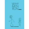 Why Men Run... away