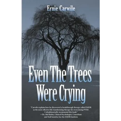 Even The Trees Were Crying