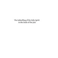 The Indwelling of the Holy Spirit in the Souls of the Just: According to the Teaching of St. Thomas Aquinas