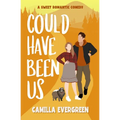Could Have Been Us: a Sweet Romantic Comedy