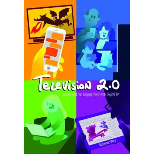 Television 2.0: Viewer and Fan Engagement with Digital TV