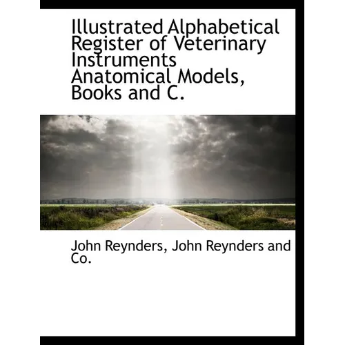 Illustrated Alphabetical Register of Veterinary Instruments Anatomical Models, Books and C.