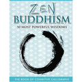 Zen Buddhism 50 Most Powerful Wisdoms