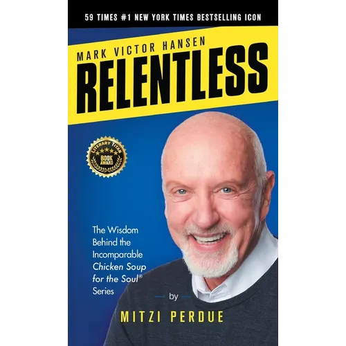 Relentless: Mark Victor Hansen
