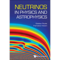 Neutrinos in Physics and Astrophysics