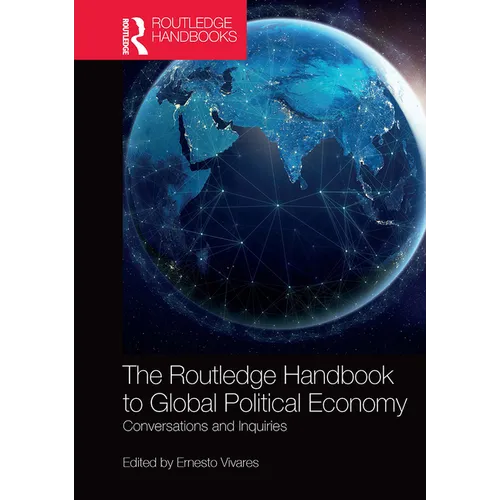 The Routledge Handbook to Global Political Economy: Conversations and Inquiries
