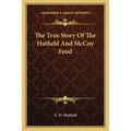 The True Story Of The Hatfield And McCoy Feud
