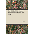 The Children's Big Book of Poetry, Nursery Rhymes and Songs
