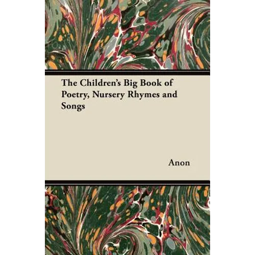 The Children's Big Book of Poetry, Nursery Rhymes and Songs