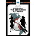 An Analysis of Alfred W. Crosby's the Columbian Exchange: Biological and Cultural Consequences of 1492
