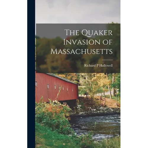 The Quaker Invasion of Massachusetts