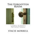 The Forgotten Room: A Sequel to Frances Hodgson Burnett's 'the Secret Garden'