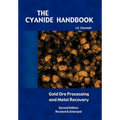 The Cyanide Handbook: Gold Ore Processing & Metal Recovery