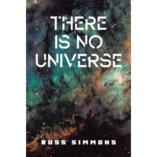 There Is No Universe