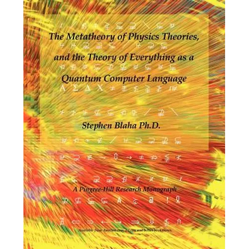The Metatheory of Physics Theories, and the Theory of Everything as a Quantum Computer Language