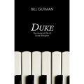 Duke: The Musical Life of Duke Ellington